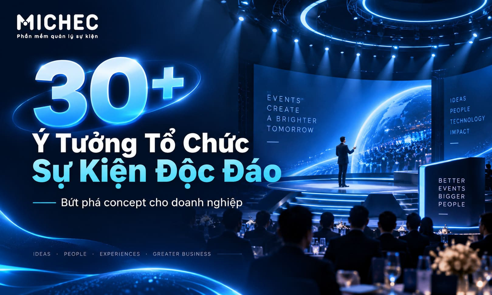 30+ Ý Tưởng Tổ Chức Sự Kiện Độc Đáo, Bứt Phá